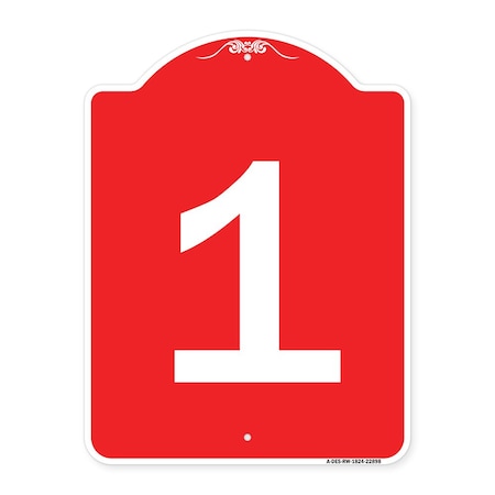 Designer Series Sign-Sign With Number 1, Red & White Aluminum Architectural Sign